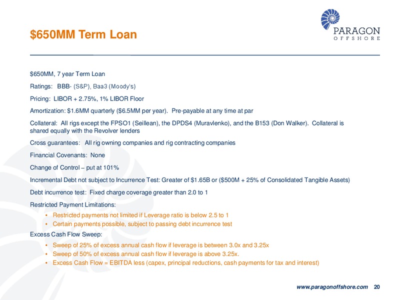 DEUTSCHE BANK 22ND ANNUAL LEVERAGED FINANCE CONFERENCE – Paragon Offshore Plc – slide 19