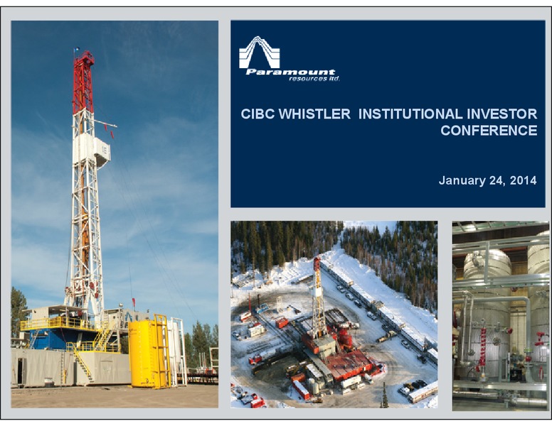 CIBC Whistler Institutional Investor Conference – Paramount Resources Ltd. – slide 1