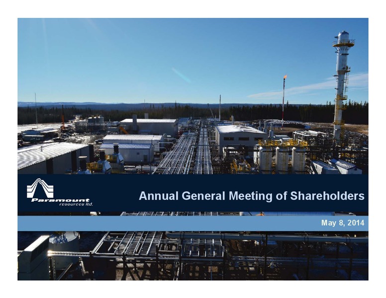 MAY 2014 ANNUAL GENERAL MEETING OF SHAREHOLDERS – Paramount Resources Ltd. – slide 1
