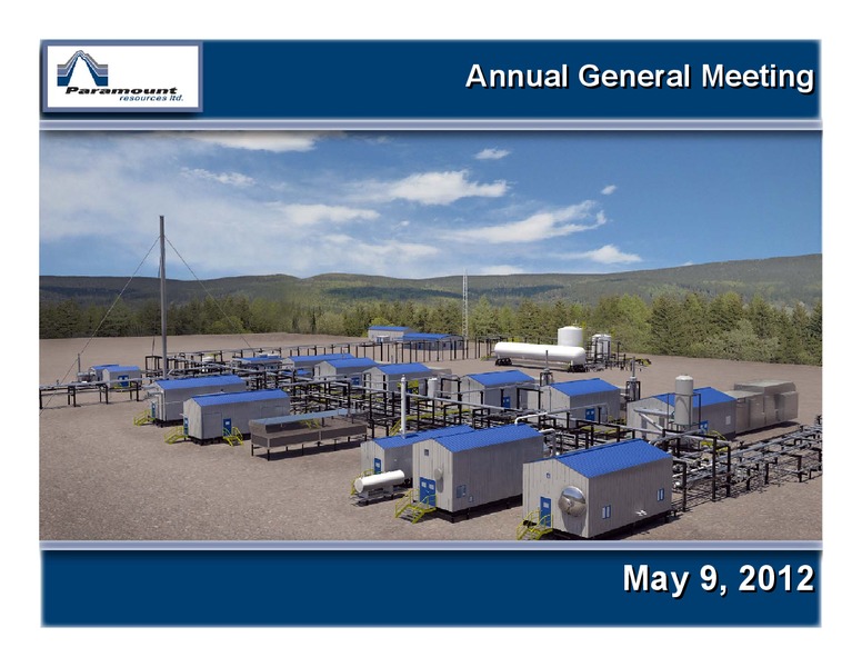 MAY 2012 ANNUAL GENERAL MEETING – Paramount Resources Ltd. – slide 1