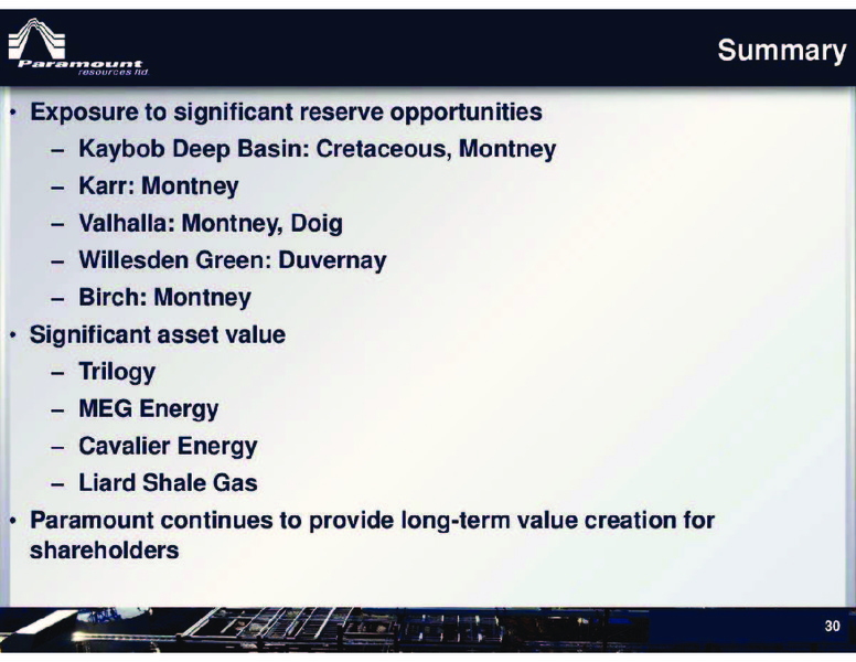 FIRSTENERGY CAPITAL ENERGY GROWTH CONFERENCE – Paramount Resources Ltd. – slide 30