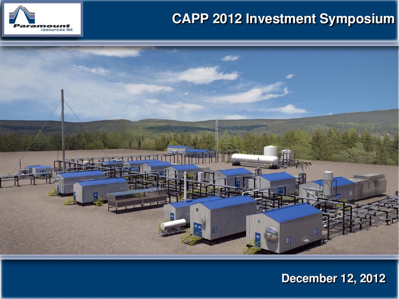 CAPP 2012 INVESTMENT SYMPOSIUM – Paramount Resources Ltd. – slide 1