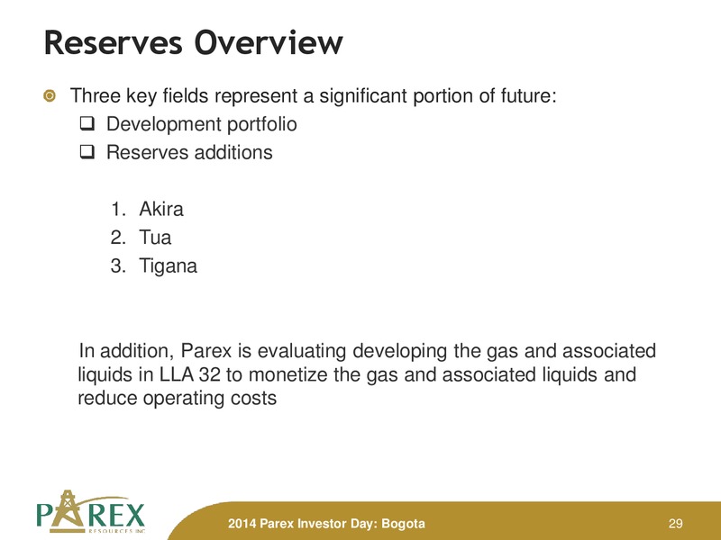 November 2014 Investor Presenation Update – Parex Resources, Inc. – slide 29