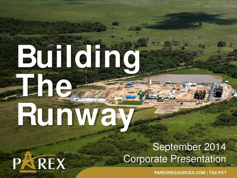 SEPTEMBER 2014 CORPORATE PRESENTATION – Parex Resources, Inc. – slide 1