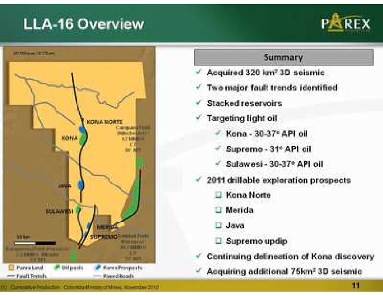 PETERS AND CO LIMITED 2011 NORTH AMERICAN OIL AND GAS CONFERENCE – Parex Resources, Inc. – slide 11