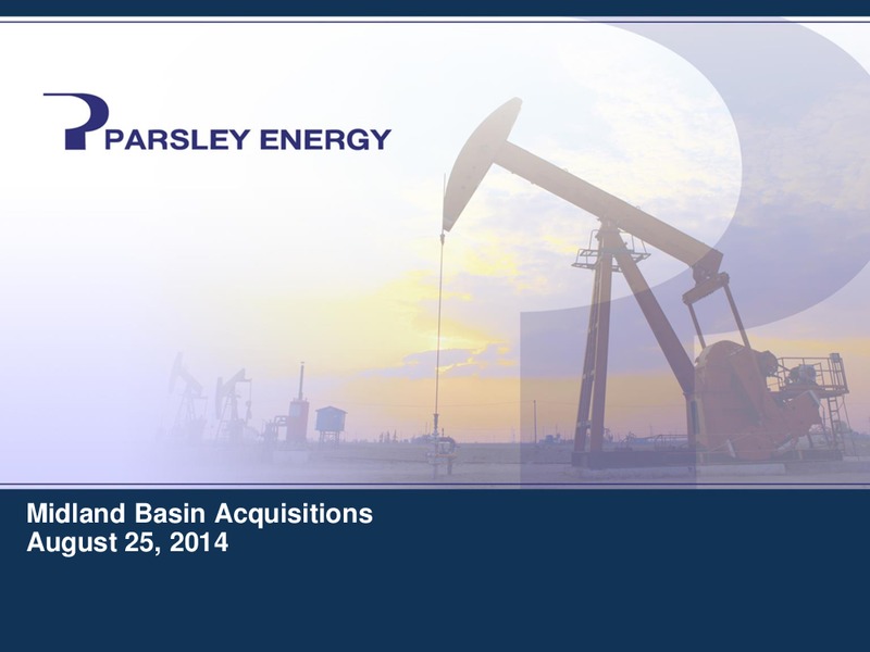 Midland Basin Acquisitions – Parsley Energy Inc. – slide 1