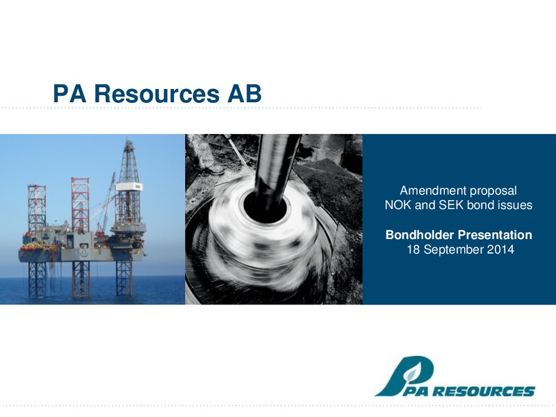 Bondholder Presentation – Pa Resources – slide 1