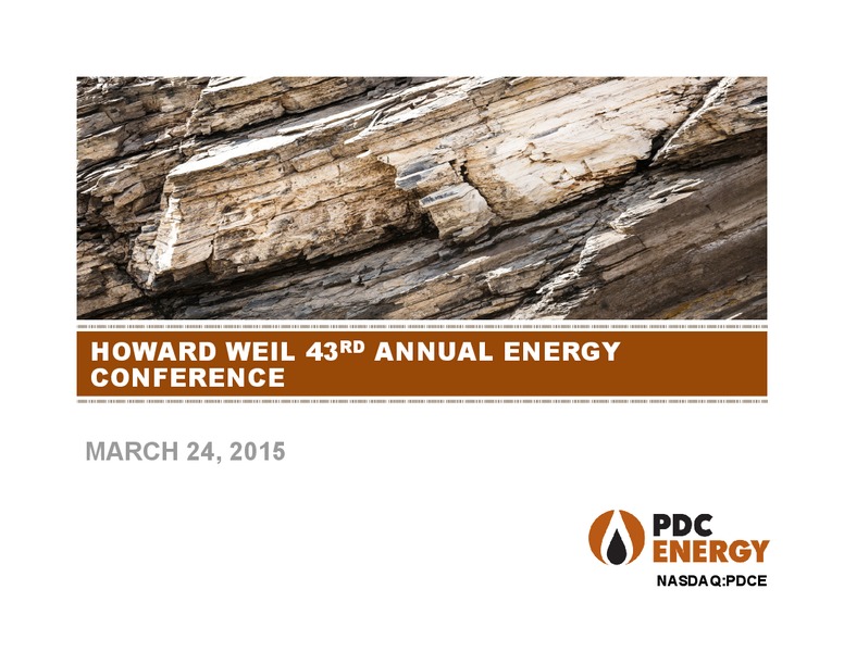 HOWARD WEIL 43RD ANNUAL ENERGY CONFERENCE – PDC Energy, Inc. – slide 1