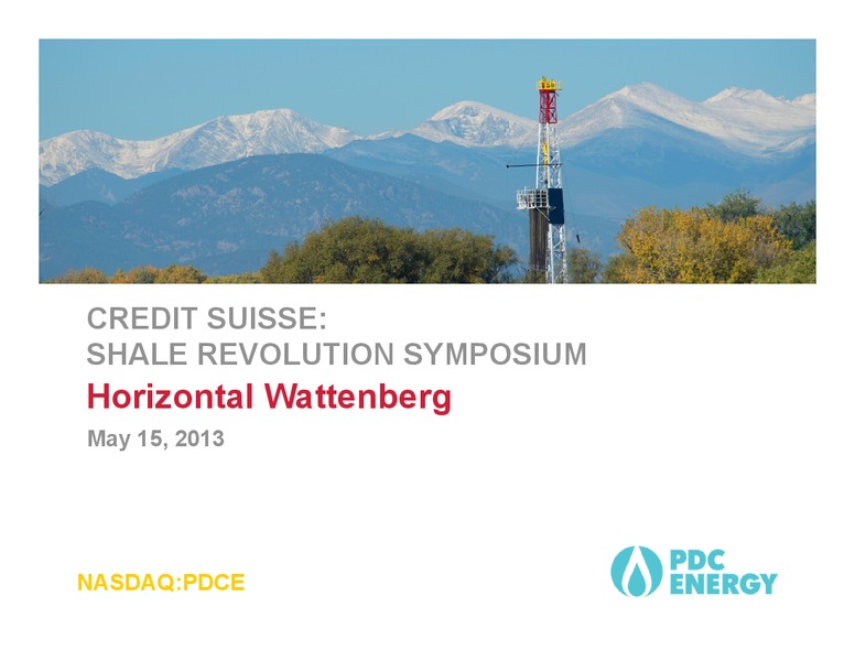 CREDIT SUISSE SHALE REVOLUTION SYMPOSIUM – PDC Energy, Inc. – slide 1