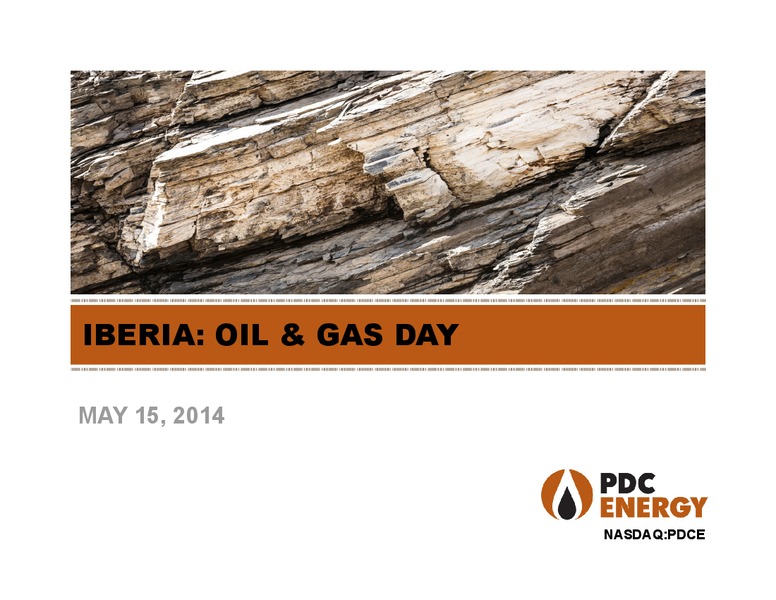 IBERIA: OIL & GAS DAY – PDC Energy, Inc. – slide 1