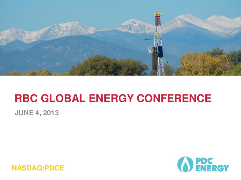 RBC GLOBAL ENERGY CONFERENCE – PDC Energy, Inc. – slide 1