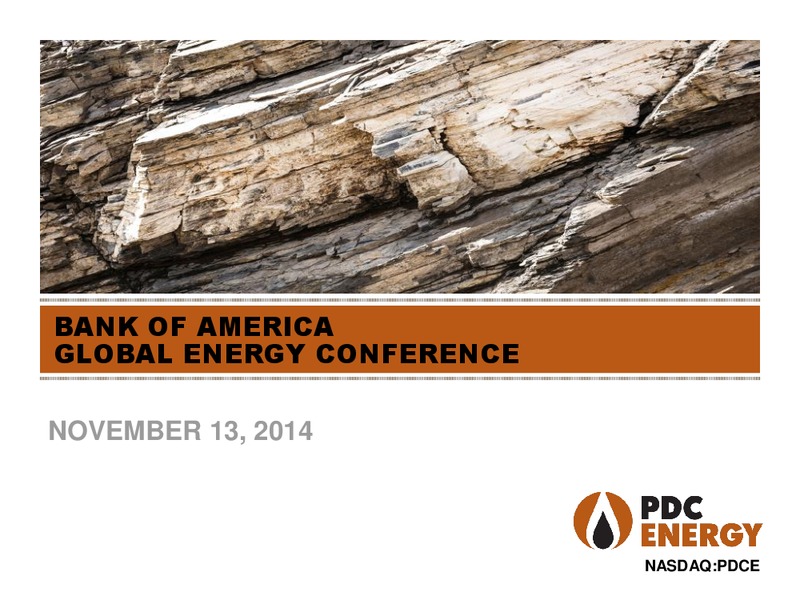 BAML Global Energy Conference – PDC Energy, Inc. – slide 1