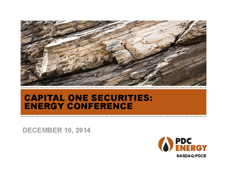 Capital One Securities: Energy Conference – PDC Energy, Inc. – slide 1