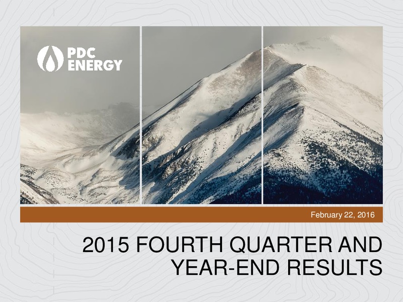 Q4 2015 and YE Results – PDC Energy, Inc. – slide 1