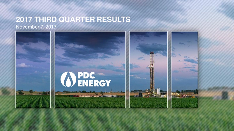 Q3 2017 Presentation – PDC Energy, Inc. – slide 1