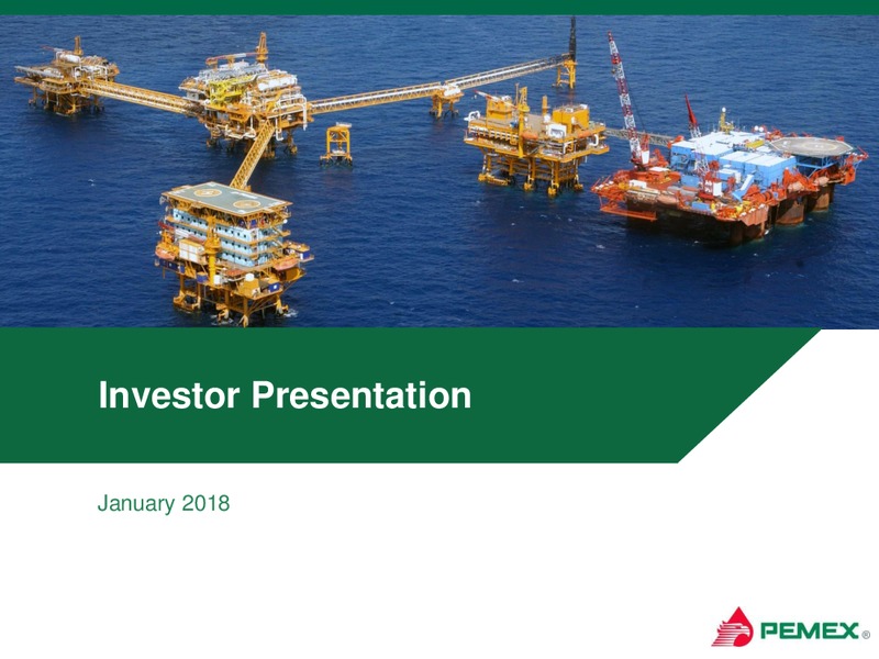 January 2018 Investor Presentation – PEMEX – slide 1