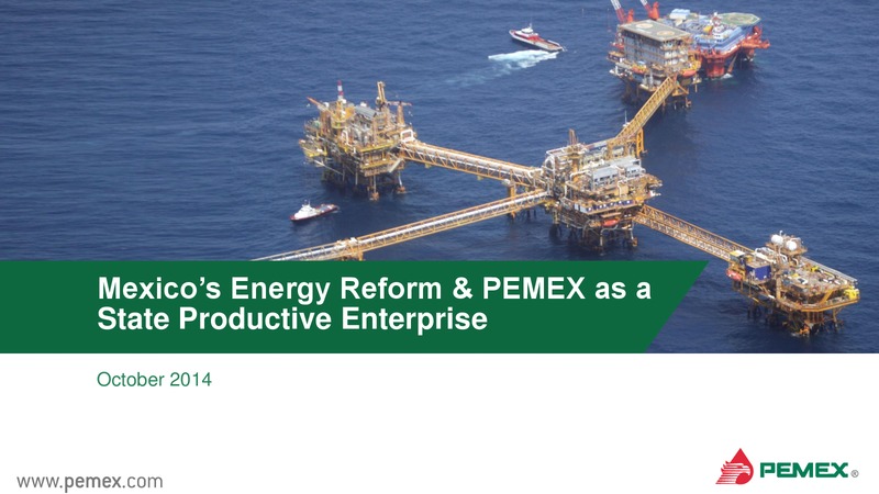 Mexicos Energy Reform & PEMEX as a State Productive Enterprise – PEMEX – slide 1
