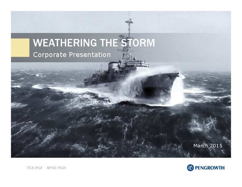 MARCH 2015 CORPORATE PRESENTATION – Pengrowth Energy Corp – slide 1