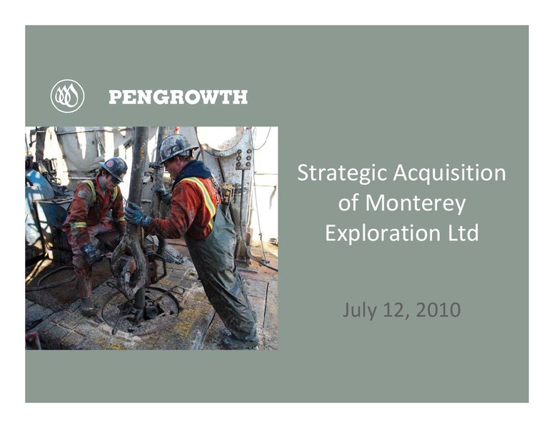 JULY 2010 INVESTOR PRESENTATION – Pengrowth Energy Corp – slide 1