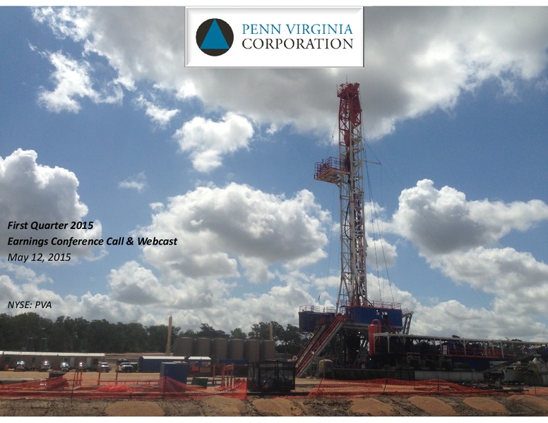 Q1 2015 EARNINGS CALL – Penn Virginia Corp – slide 1