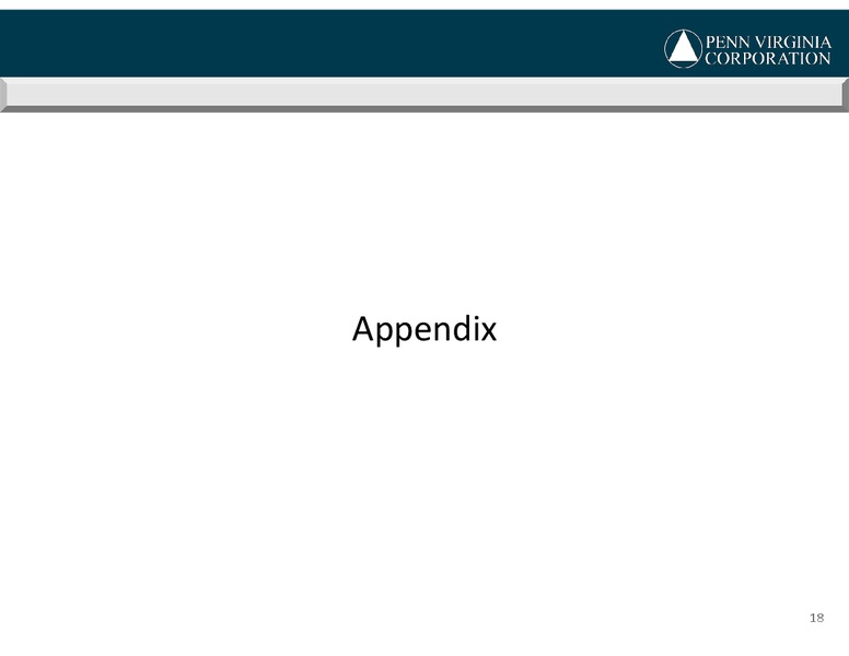 2014 RBC CAPITAL MARKETS GLOBAL ENERGY AND POWER CONFERENCE – Penn Virginia Corp – slide 18