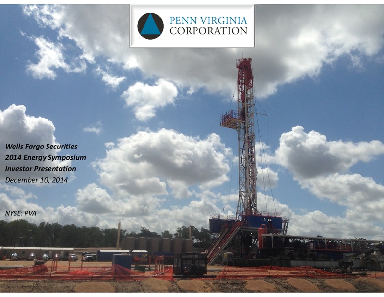 WELLS FARGO SECURITIES 2014 ENERGY SYMPOSIUM – Penn Virginia Corp – slide 1