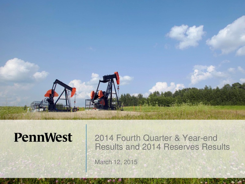Q4 2014 & FULL YEAR EARNINGS CALL – Penn West Petroleum Ltd. – slide 1