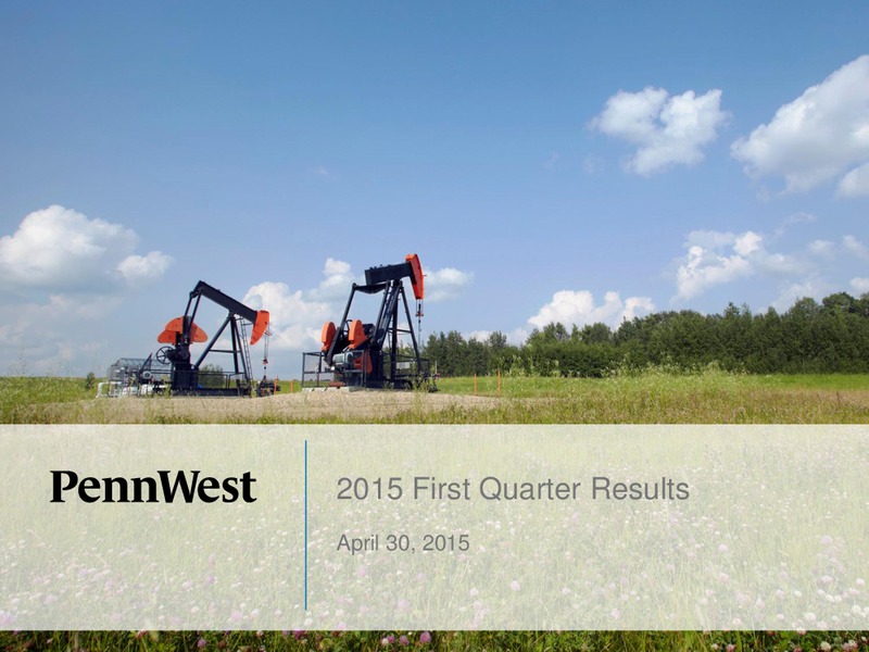 Q1 2015 EARNINGS CALL – Penn West Petroleum Ltd. – slide 1