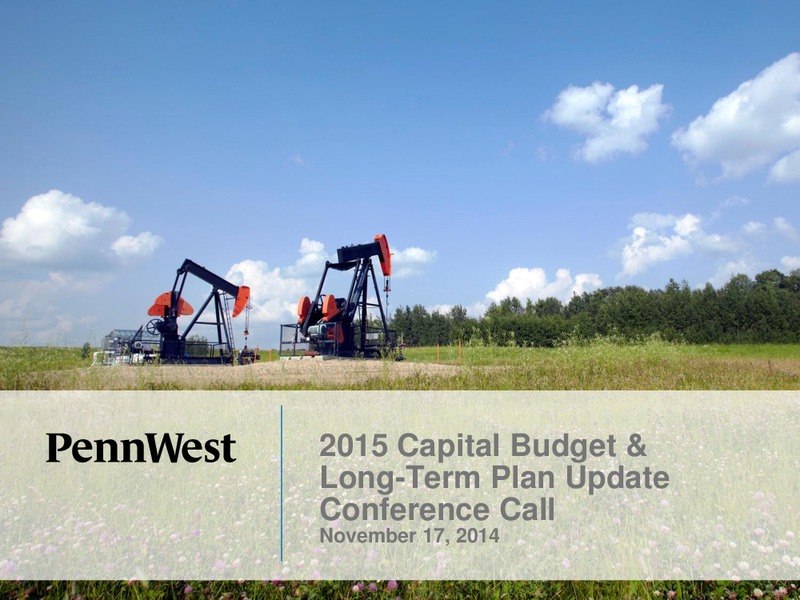 2015 CAPITAL BUDGET LONG TERM PLAN UPDATE – Penn West Petroleum Ltd. – slide 1