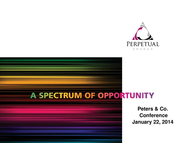 Peters and Company Conference – Perpetual Energy Inc – slide 1