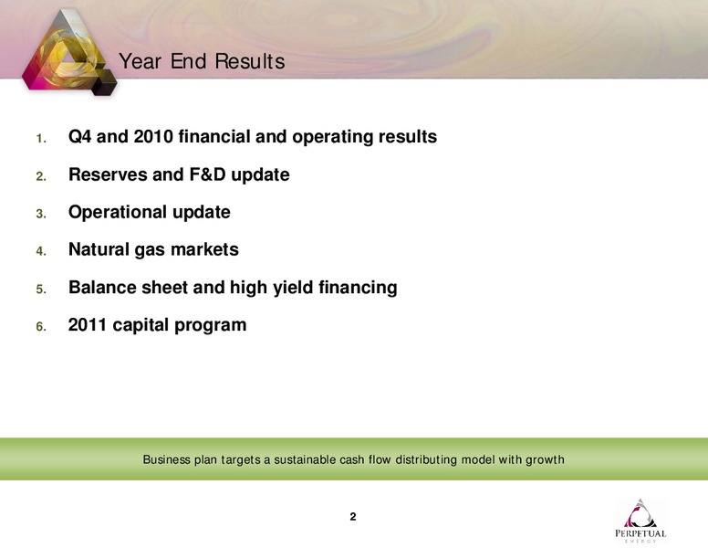 Q4 2010 EARNINGS CALL – Perpetual Energy Inc – slide 2