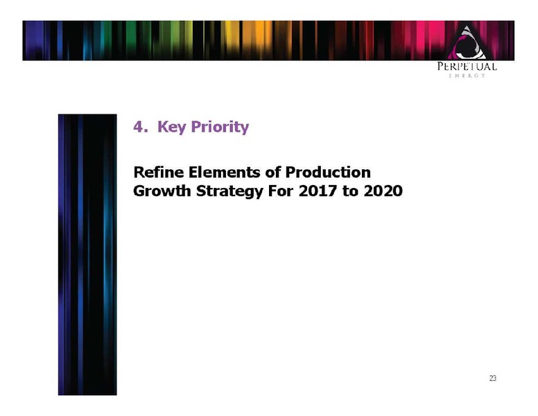 FIRSTENERGY CAPITAL ENERGY GROWTH CONFERENCE – Perpetual Energy Inc – slide 23