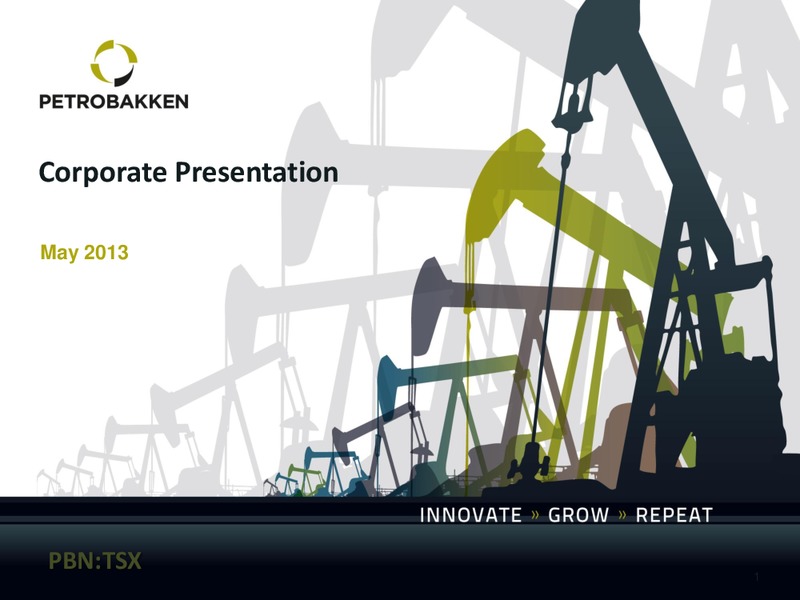 CORPORATE PRESENTATION – Petrobakken Energy Ltd. – slide 1