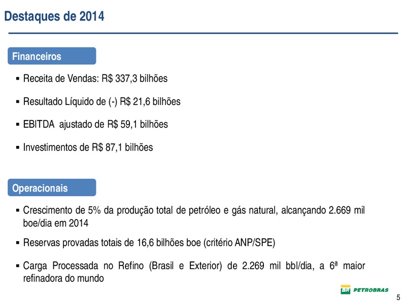 DIVULGAO DE RESULTADOS – Petrobras – slide 5