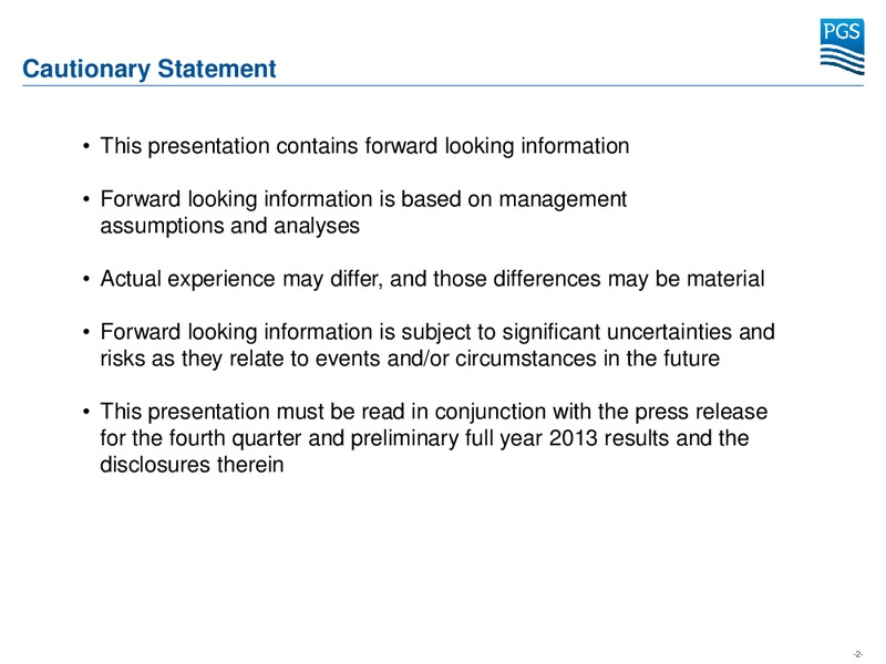 Q4 2013 EARNINGS CALL – Petroleum Geo Services (PGS) – slide 2