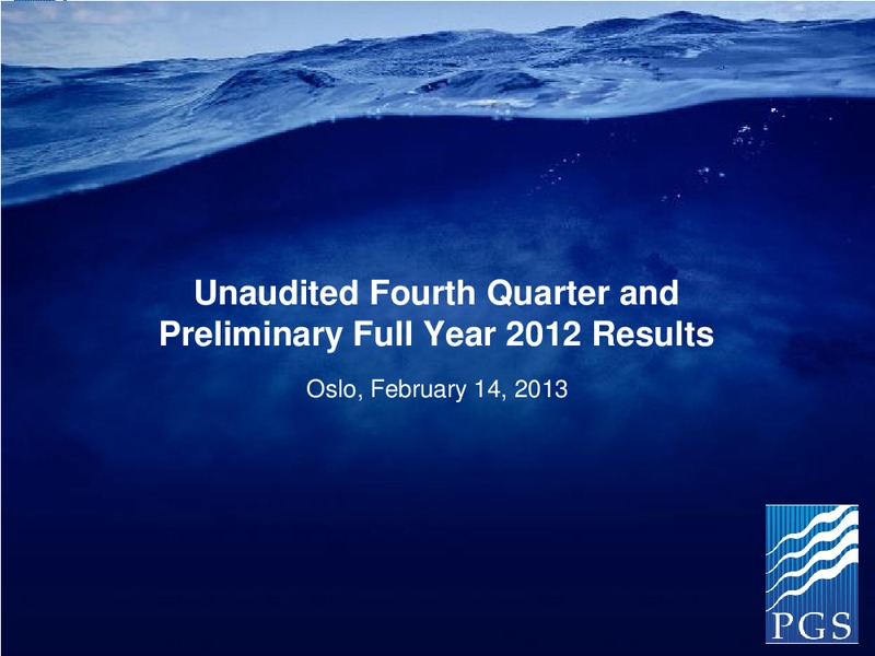 Q4 2012 EARNINGS CALL – Petroleum Geo Services (PGS) – slide 1