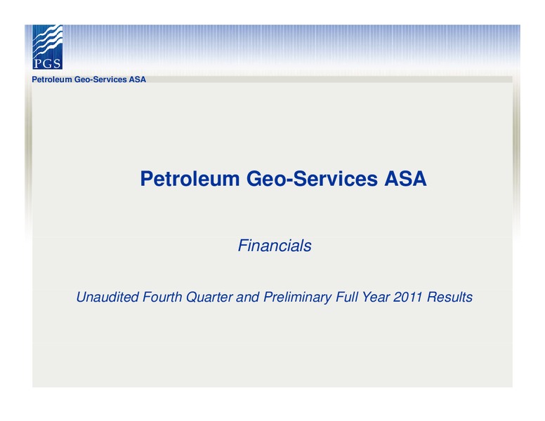 Q4 2011 EARNINGS CALL – Petroleum Geo Services (PGS) – slide 6