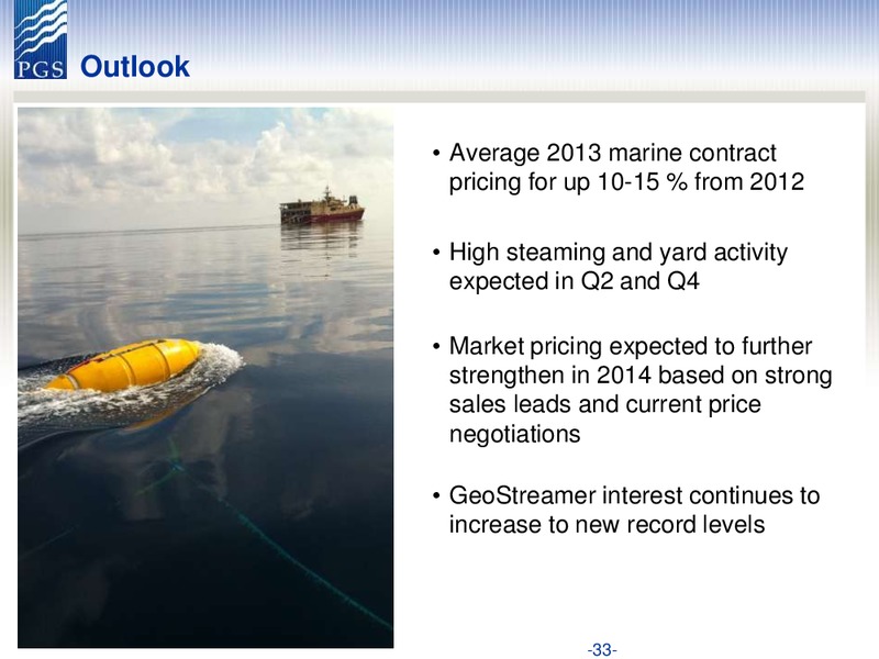 Q1 2013 EARNINGS CALL – Petroleum Geo Services (PGS) – slide 33