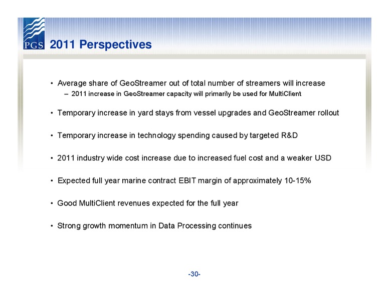 Q1 2011 EARNINGS – Petroleum Geo Services (PGS) – slide 30