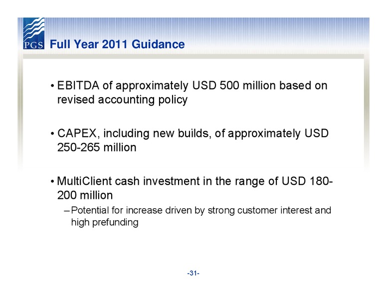 Q1 2011 EARNINGS – Petroleum Geo Services (PGS) – slide 31