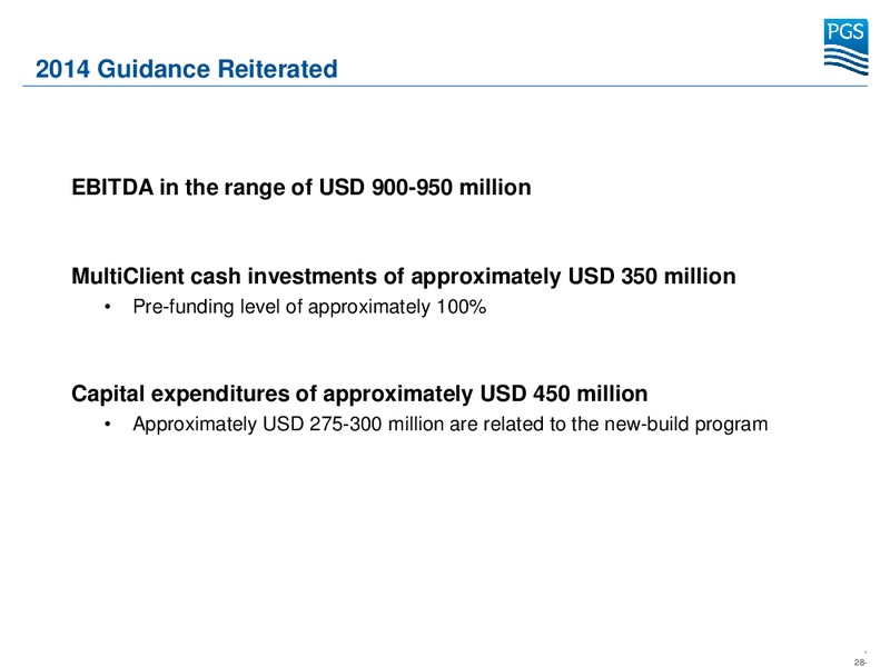 Q1 2014 EARNINGS CALL – Petroleum Geo Services (PGS) – slide 28