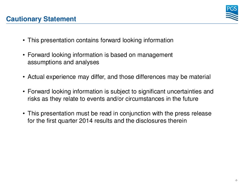 Q1 2014 RESULTS – Petroleum Geo Services (PGS) – slide 2