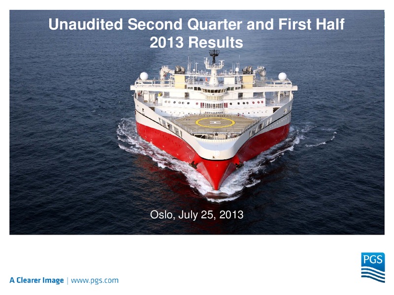 Q2 AND H1 2013 RESULTS – Petroleum Geo Services (PGS) – slide 1