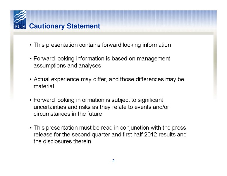 Q2 2012 RESULTS – Petroleum Geo Services (PGS) – slide 2