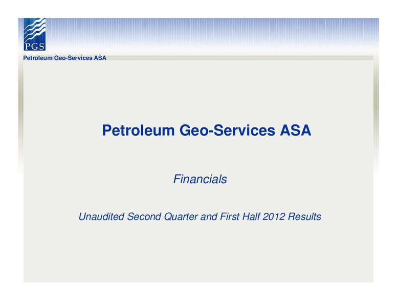 Q2 2012 RESULTS – Petroleum Geo Services (PGS) – slide 6