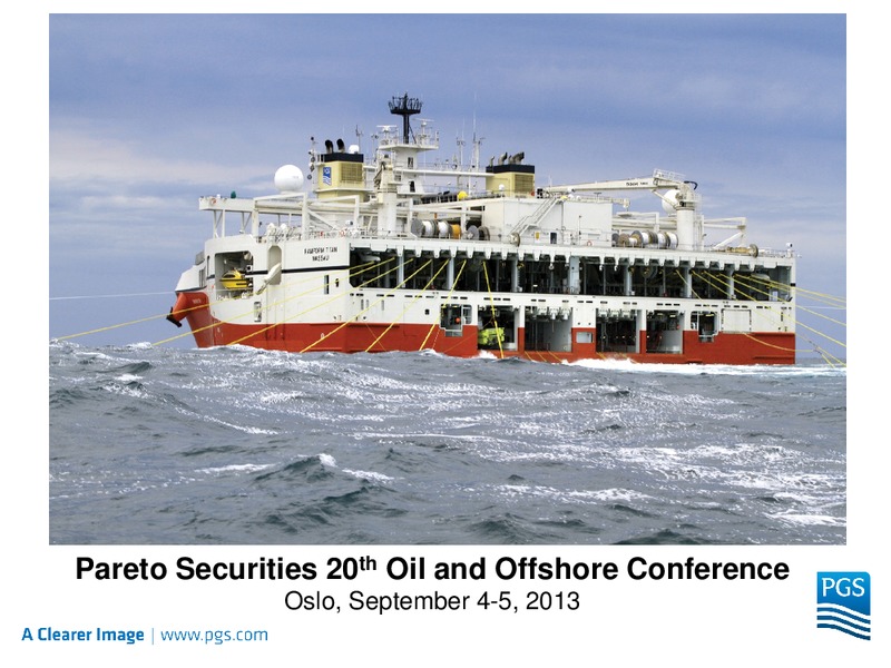 PARETO SECURITIES 20TH OIL AND OFFSHORE CONFERENCE – Petroleum Geo Services (PGS) – slide 1