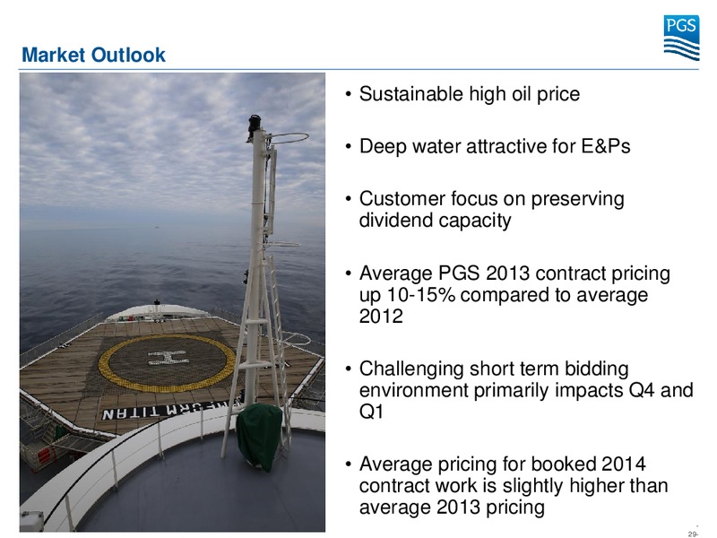 Q3 2013 EARNINGS CALL – Petroleum Geo Services (PGS) – slide 29