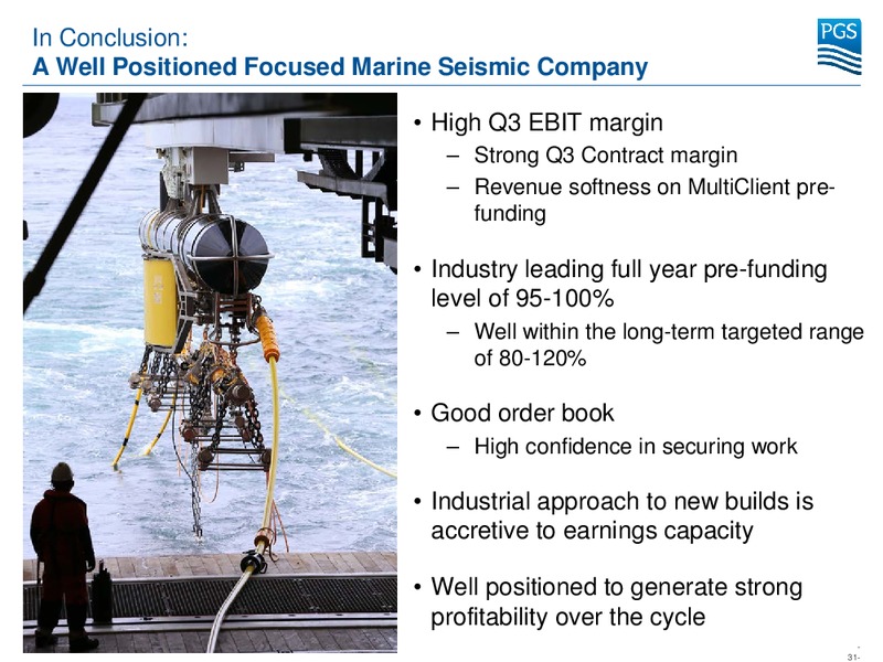 Q3 2013 EARNINGS CALL – Petroleum Geo Services (PGS) – slide 31