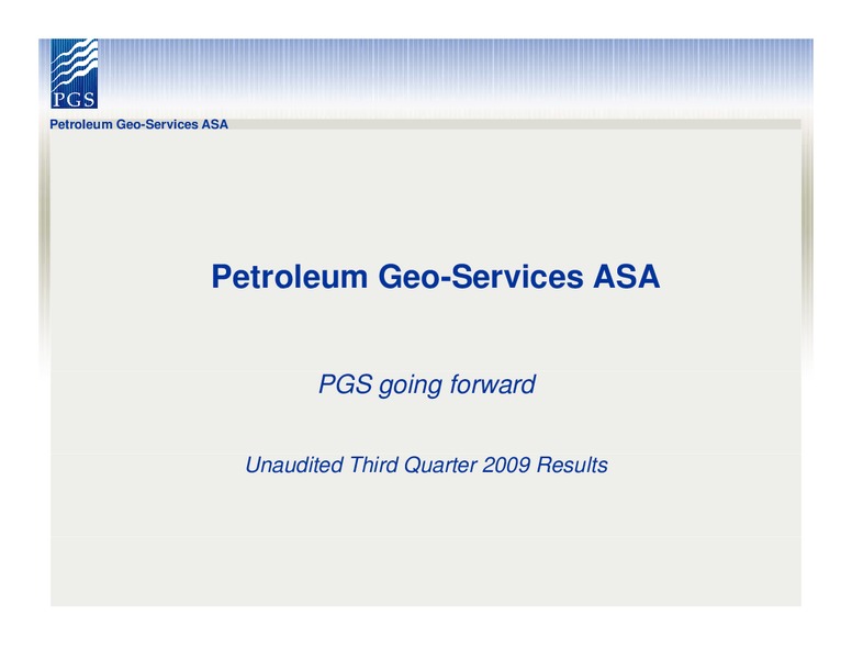 Q3 2009 EARNINGS CALL – Petroleum Geo Services (PGS) – slide 24