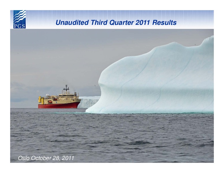 Q3 2011 RESULTS – Petroleum Geo Services (PGS) – slide 1